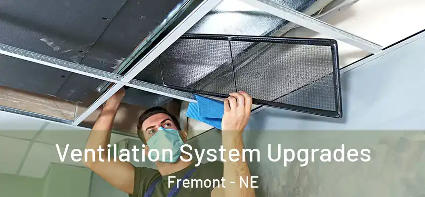 Ventilation System Upgrades Fremont - NE